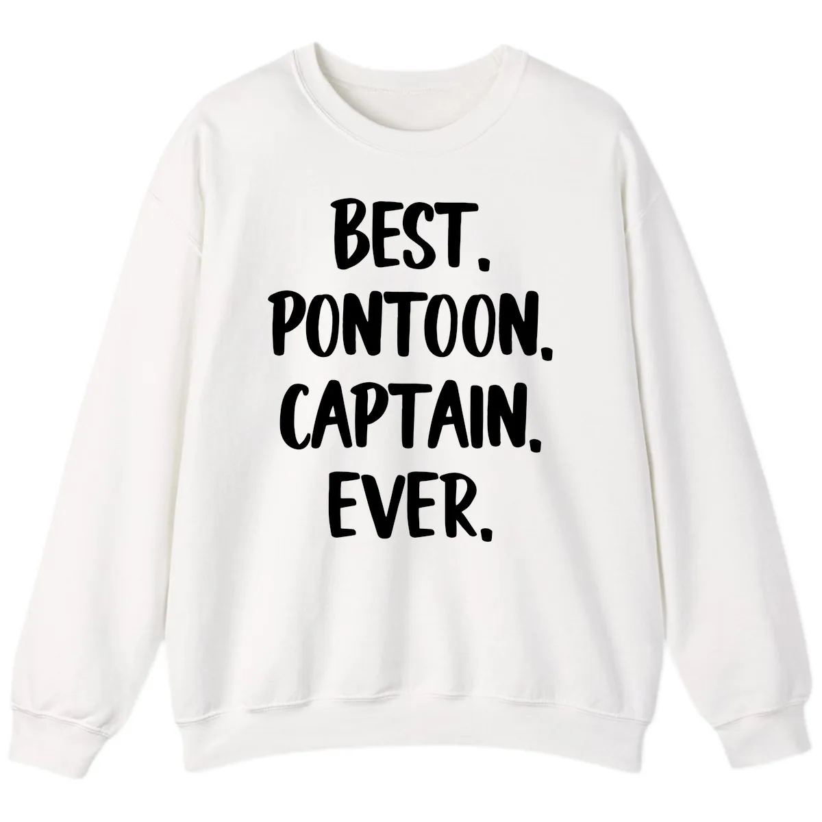 Best Pontoon Captain Ever Sweatshirt in White