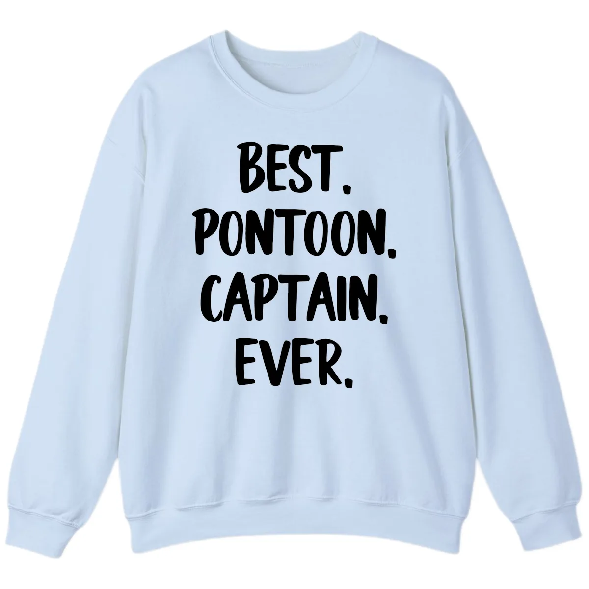 Best Pontoon Captain Ever Sweatshirt in Light Blue