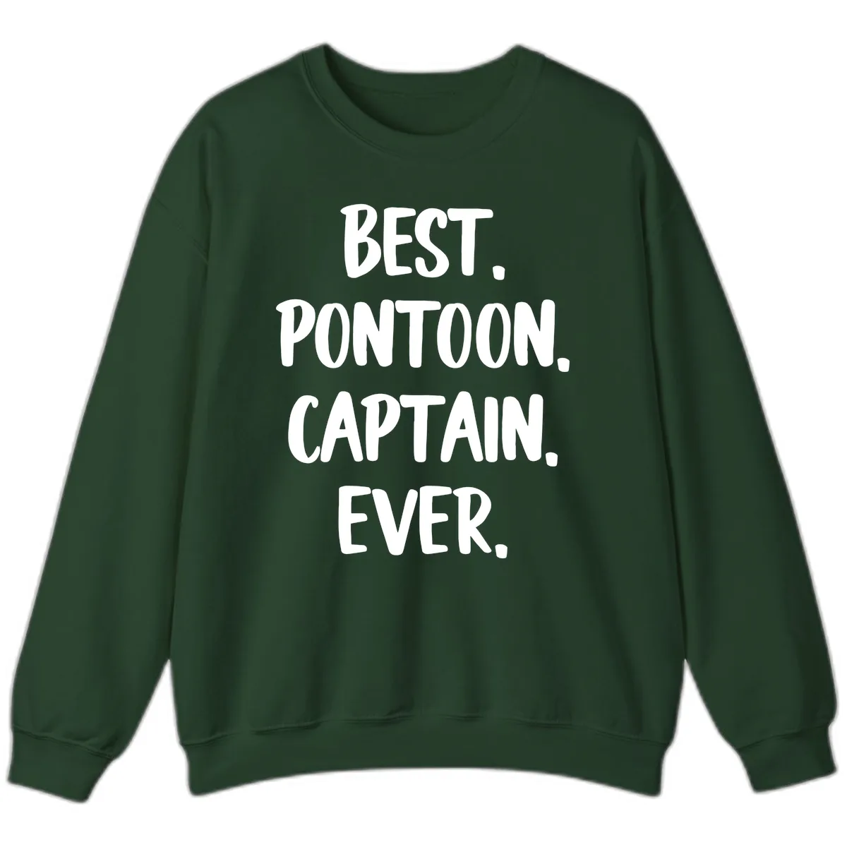Best Pontoon Captain Ever Sweatshirt in Forest Green