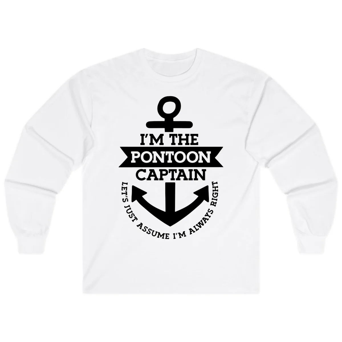 I'm The Pontoon Captain Long Sleeve in White