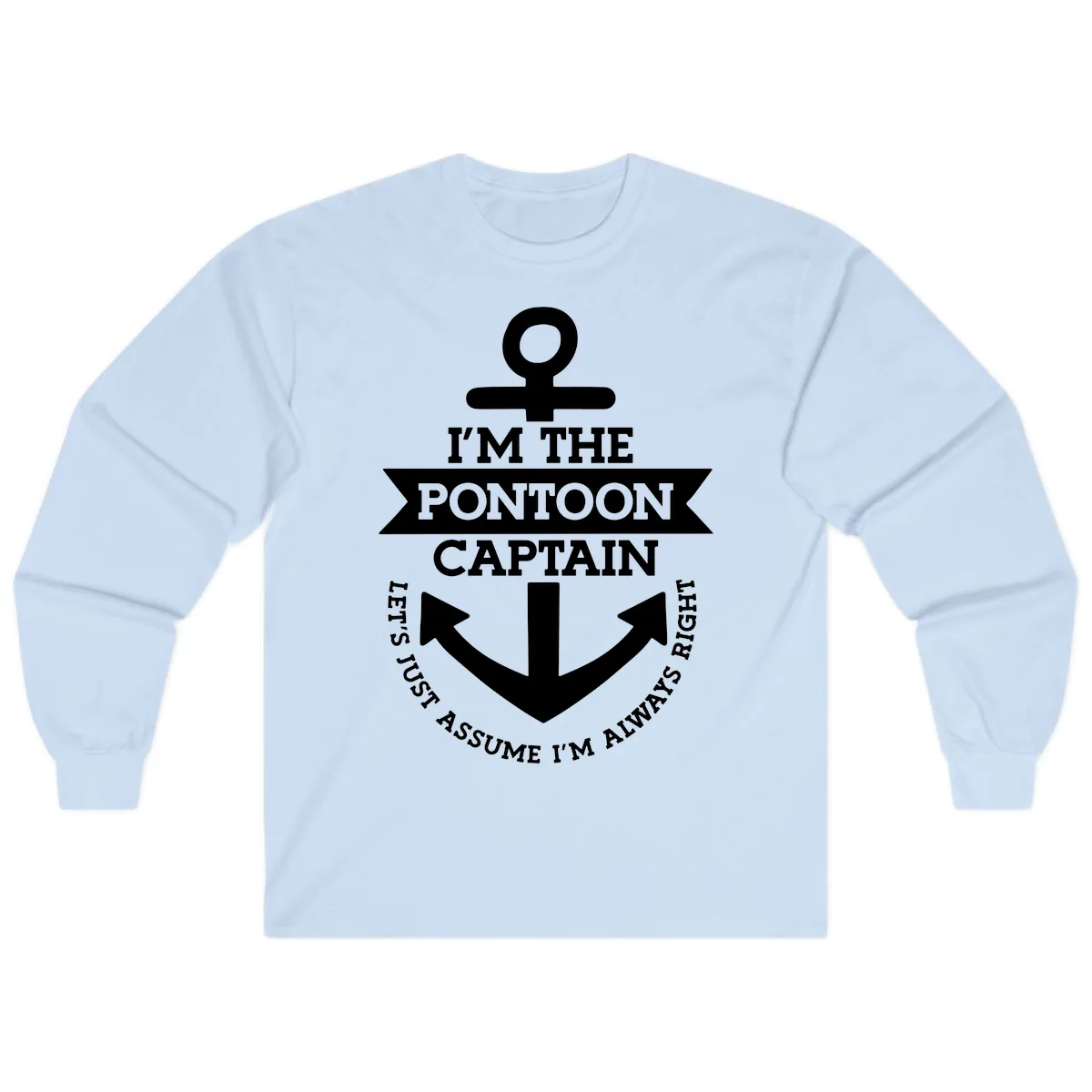 I'm The Pontoon Captain Long Sleeve in Light Blue