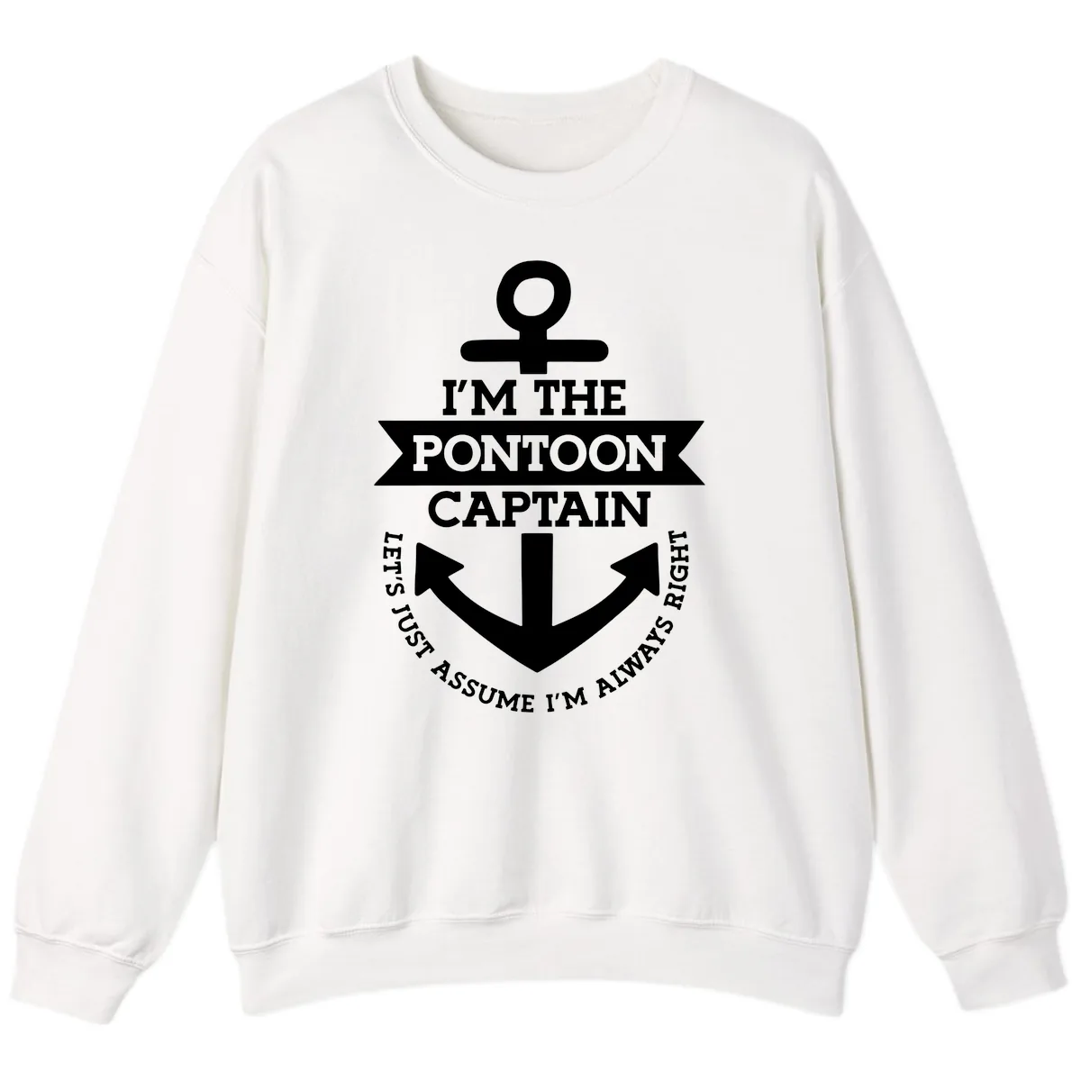 I'm The Pontoon Captain Sweatshirt in White