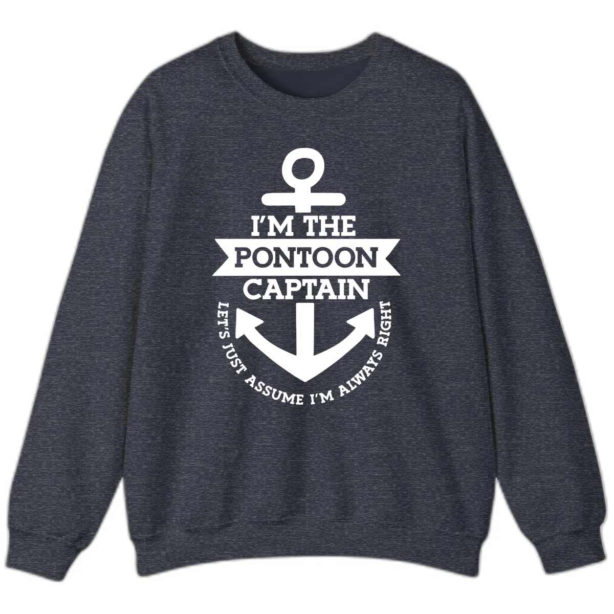 I'm The Pontoon Captain Sweatshirt in Heather Sport Dark Navy