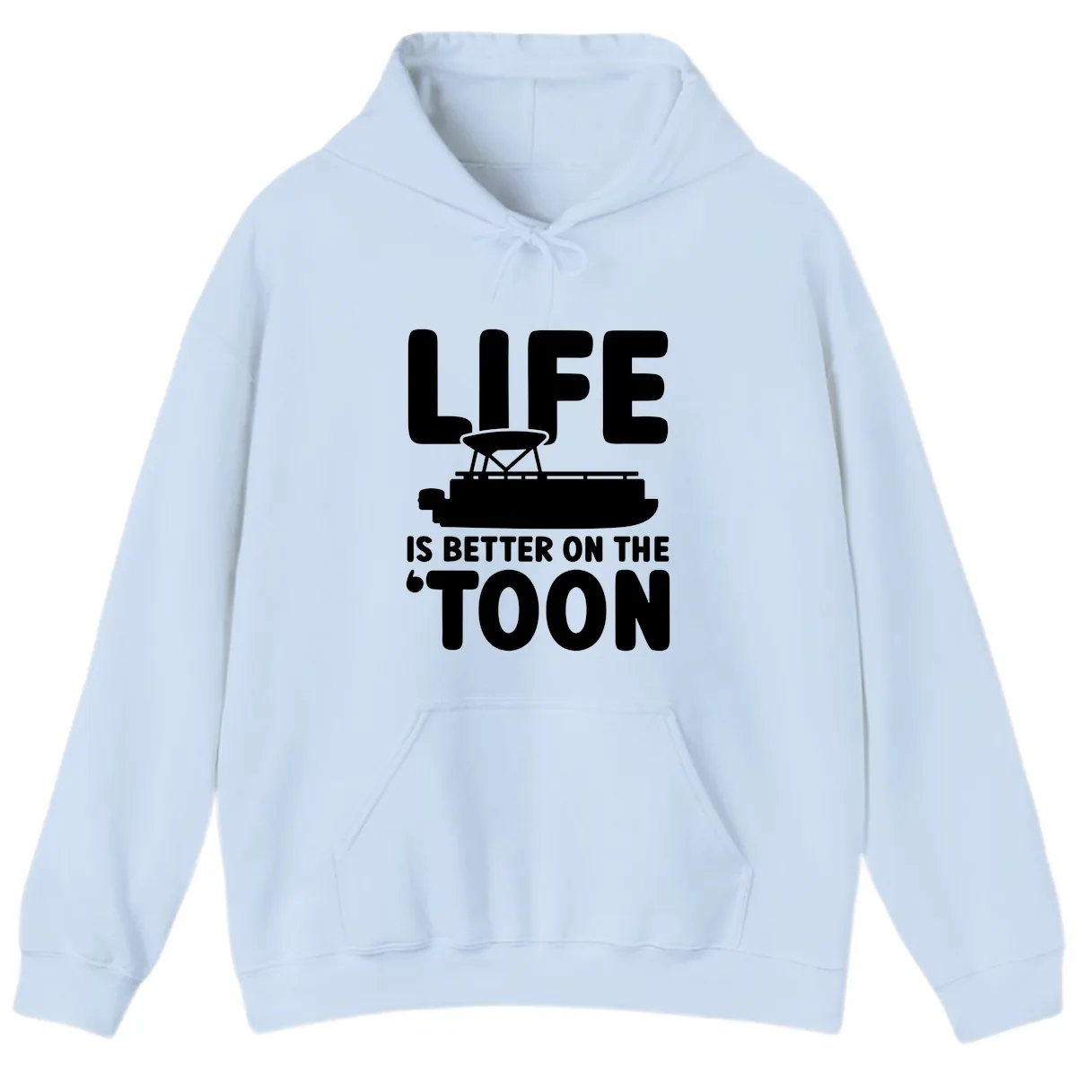 Life Is Better On The Toon Apparel Hoodie in Light Blue