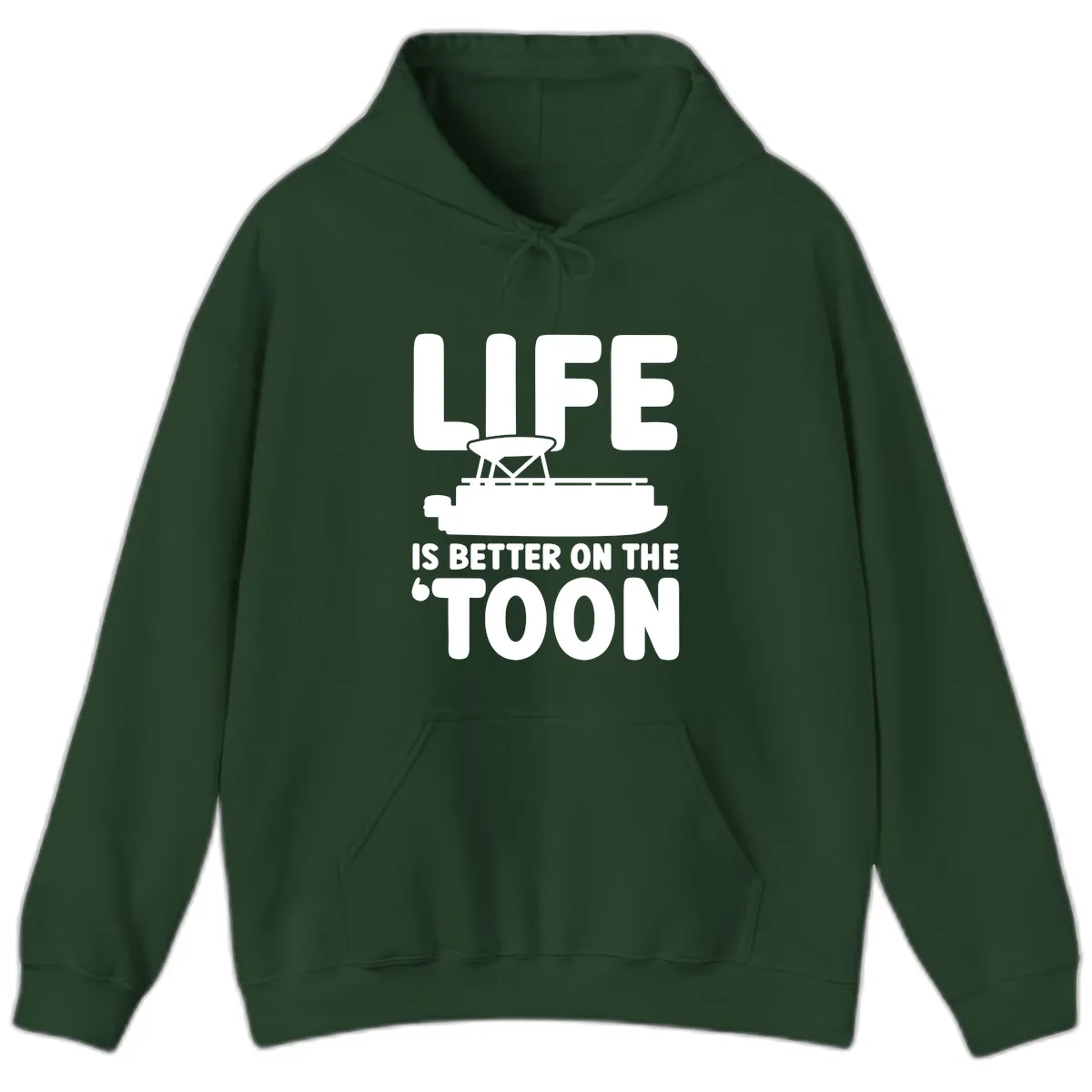 Life Is Better On The Toon Apparel Hoodie in Forest Green