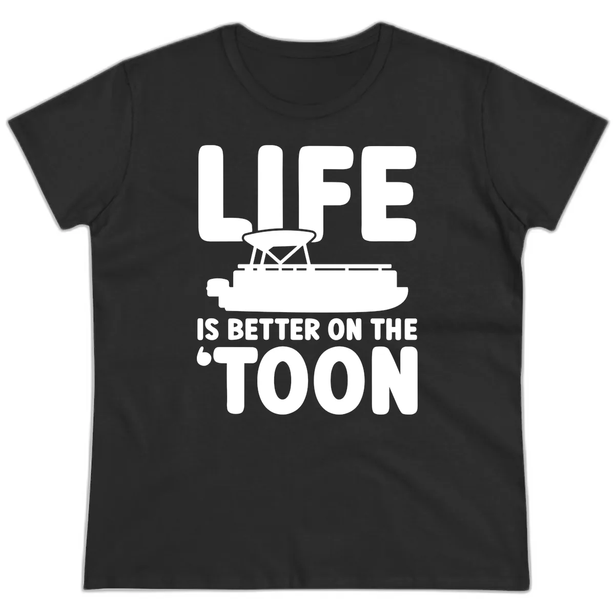 Life Is Better On The Toon Apparel Ladies Tee in Black