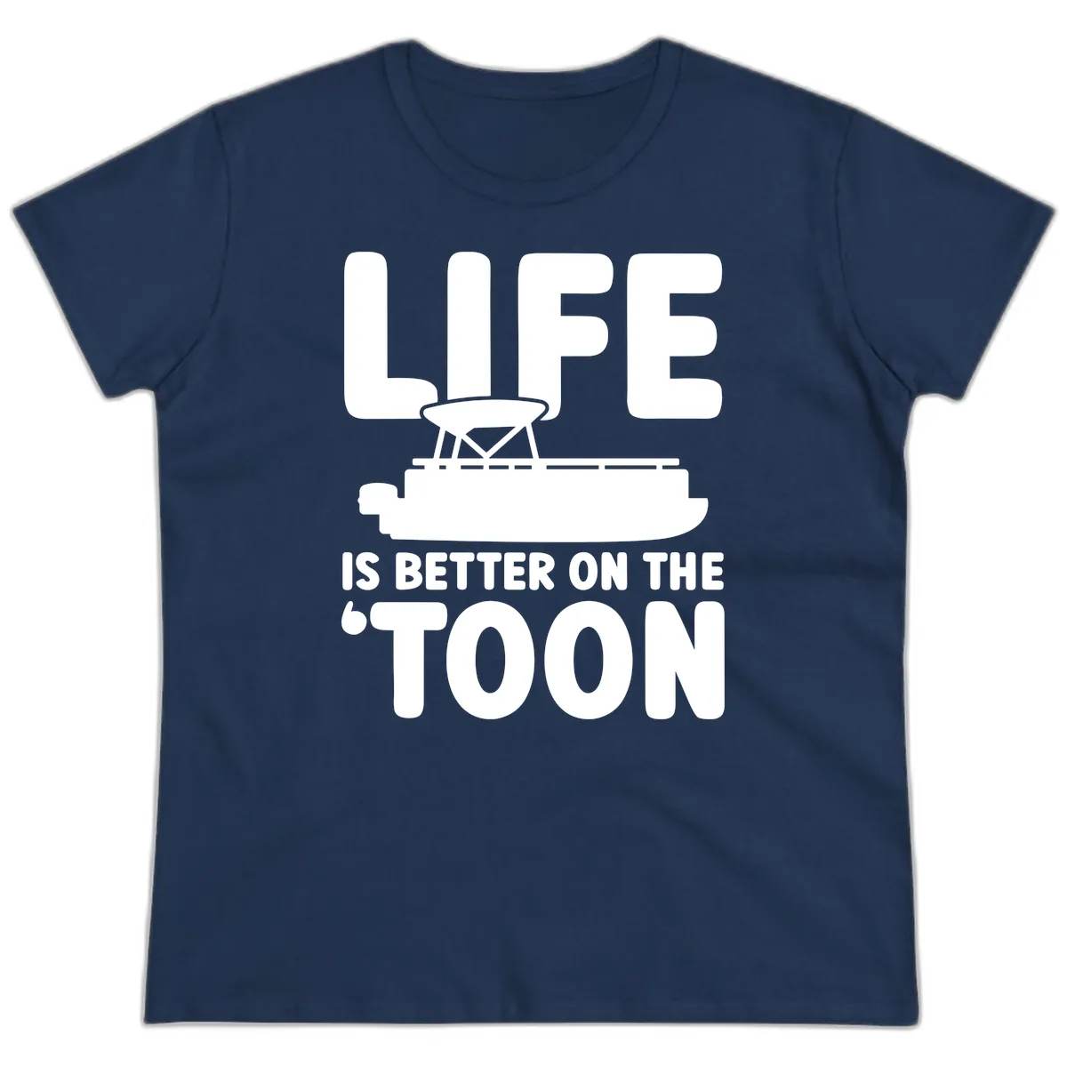 Life Is Better On The Toon Apparel Ladies Tee in Navy