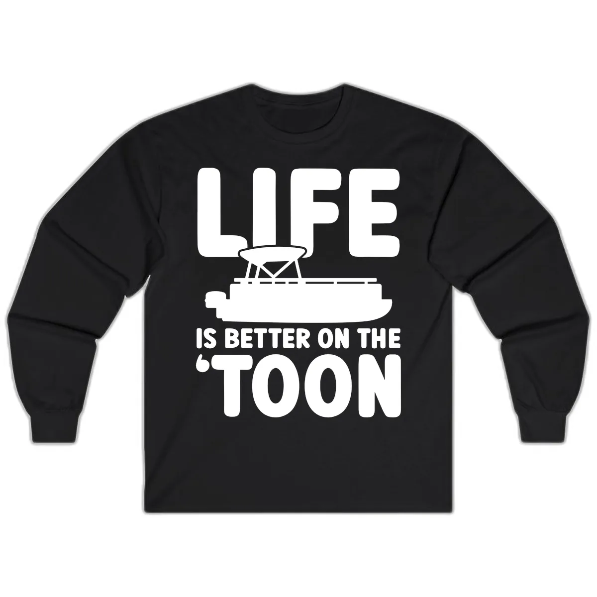 Life Is Better On The Toon Apparel Long Sleeve in Black