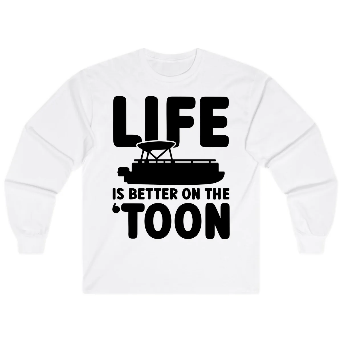 Life Is Better On The Toon Apparel Long Sleeve in White