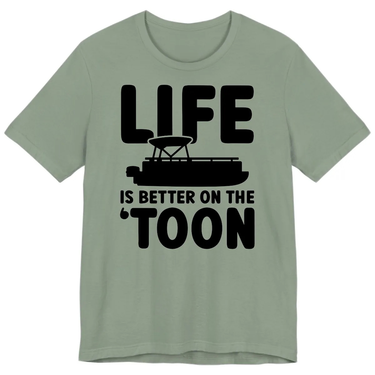 Life Is Better On The Toon Apparel Premium T-Shirt in Sage