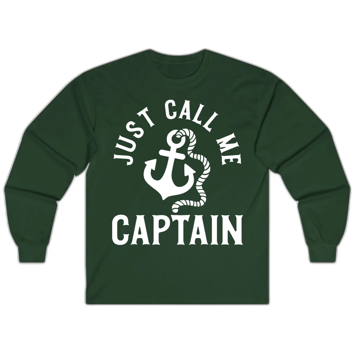 Just Call Me Captain Anchor Design Long Sleeve in Forest Green