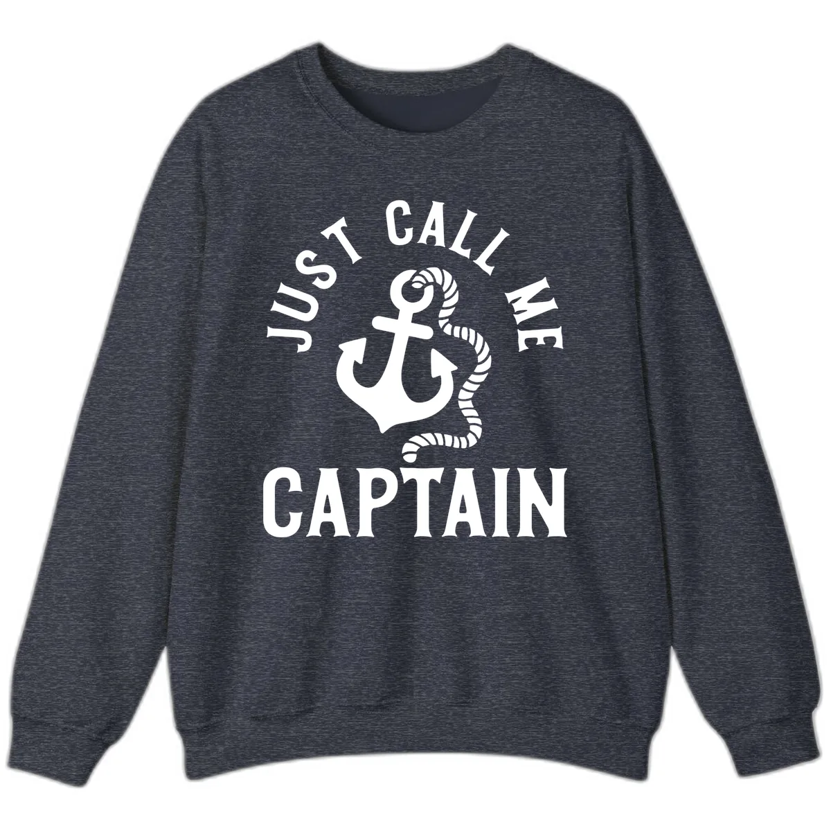Just Call Me Captain Anchor Design Sweatshirt in Heather Sport Dark Navy