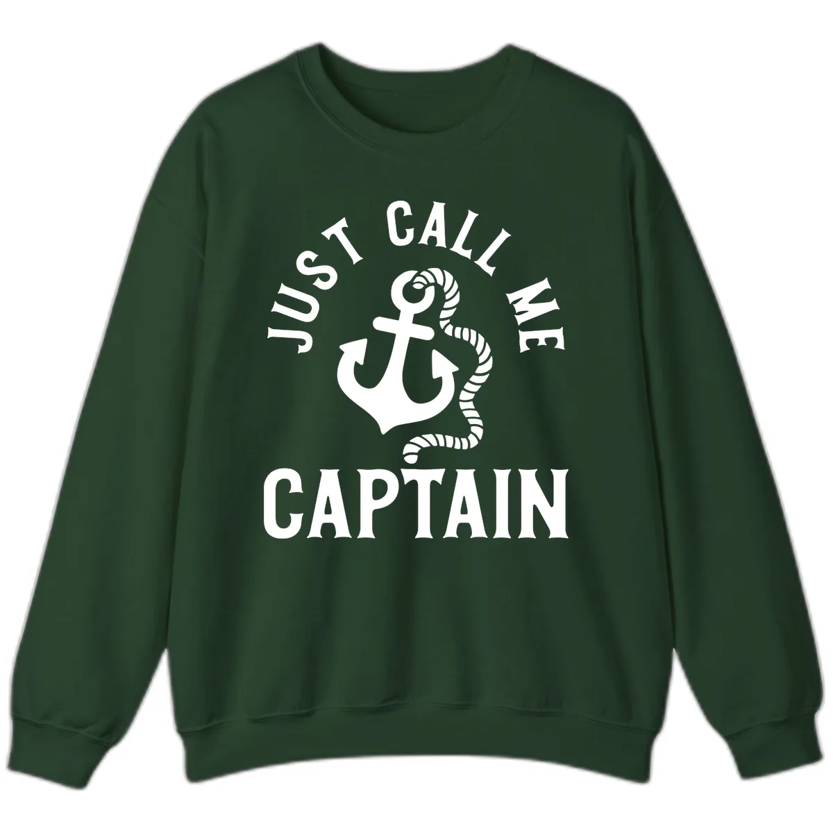 Just Call Me Captain Anchor Design Sweatshirt in Forest Green