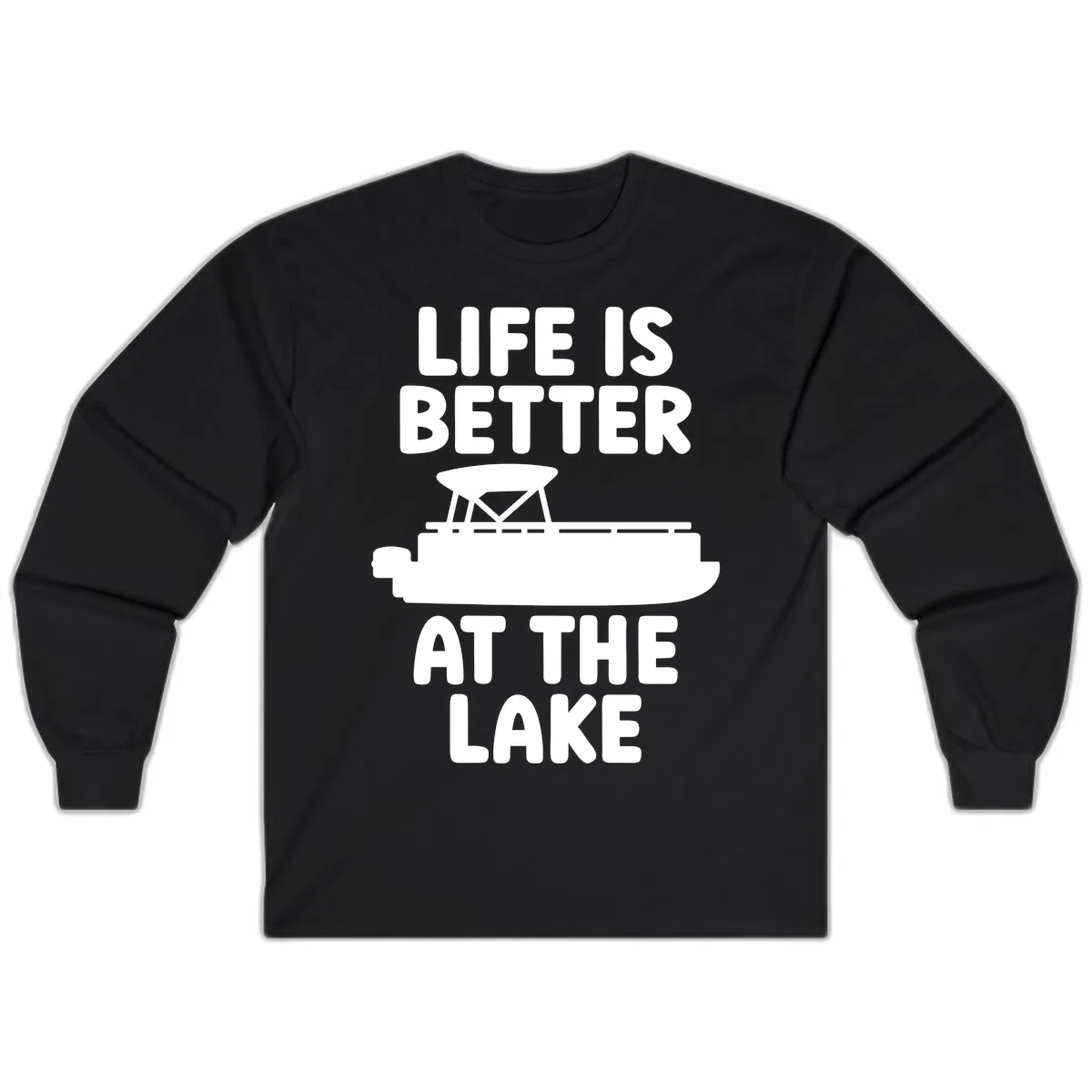 Life Is Better At The Lake Pontoon Design Long Sleeve in Black