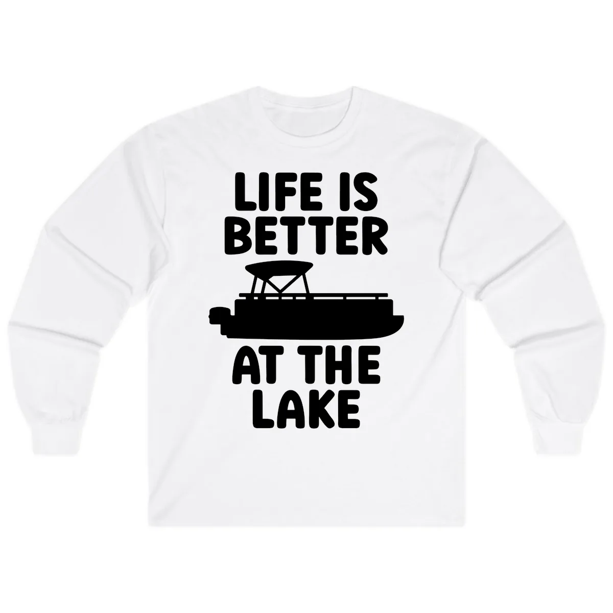 Life Is Better At The Lake Pontoon Design Long Sleeve in White