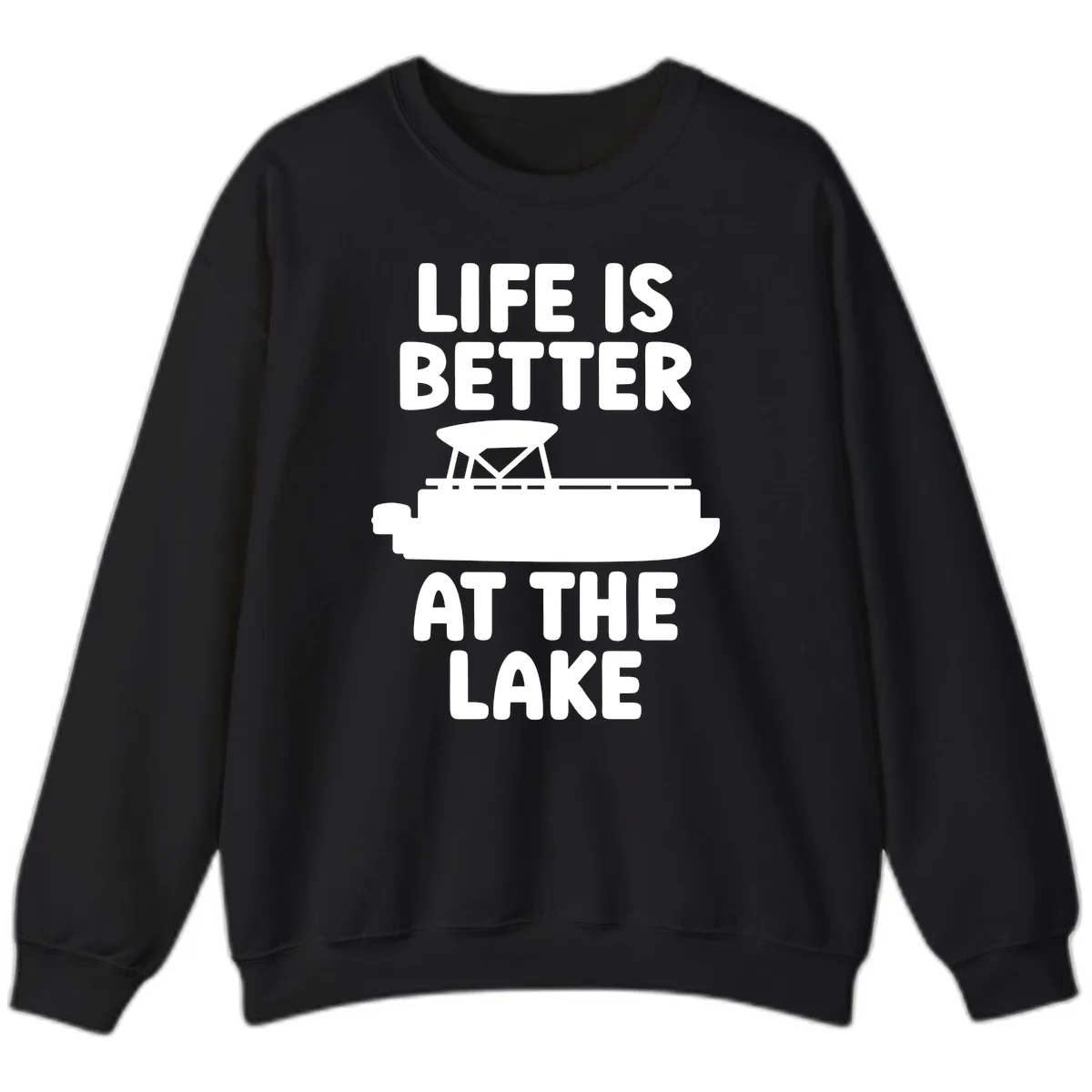 Life Is Better At The Lake Pontoon Design Sweatshirt in Black