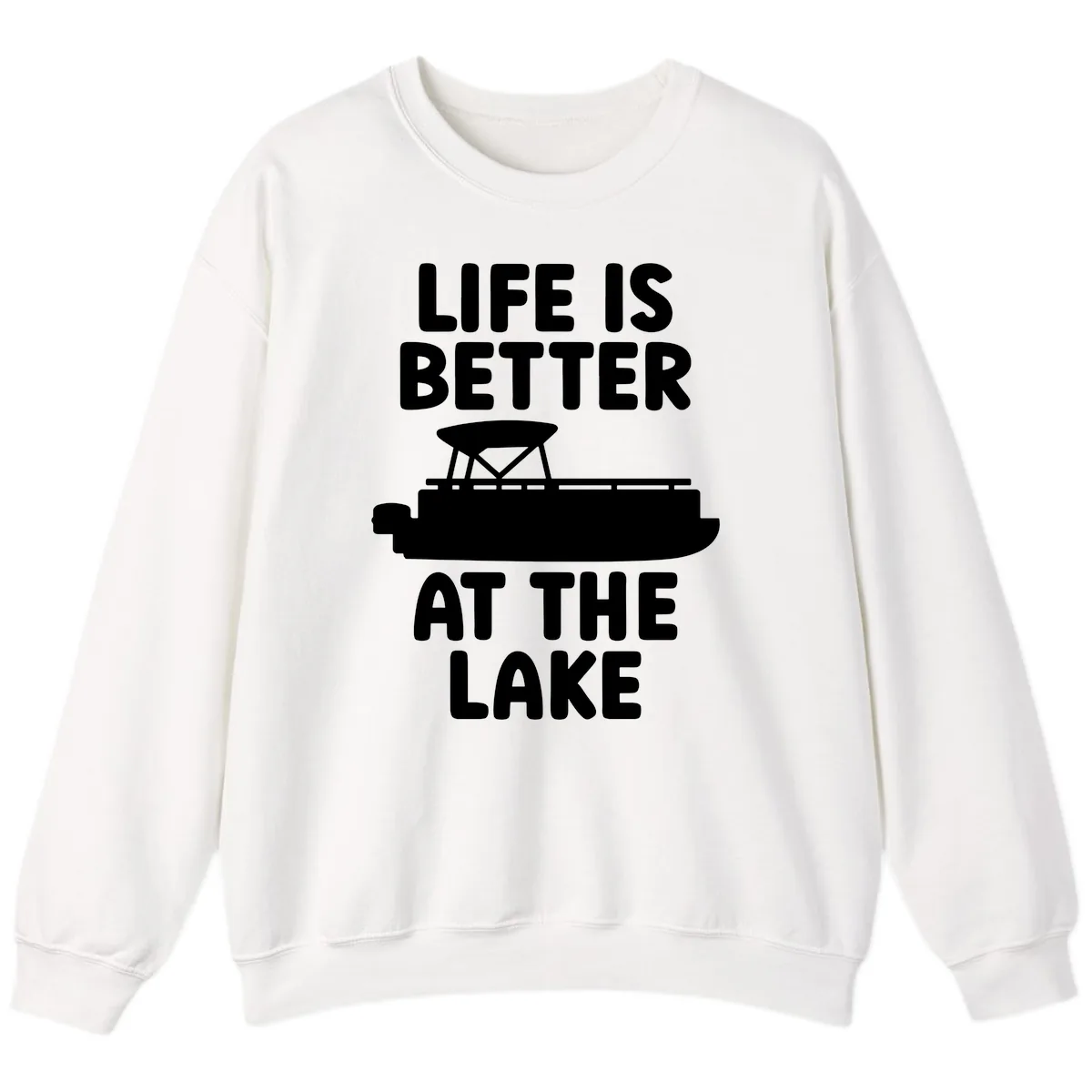 Life Is Better At The Lake Pontoon Design Sweatshirt in White