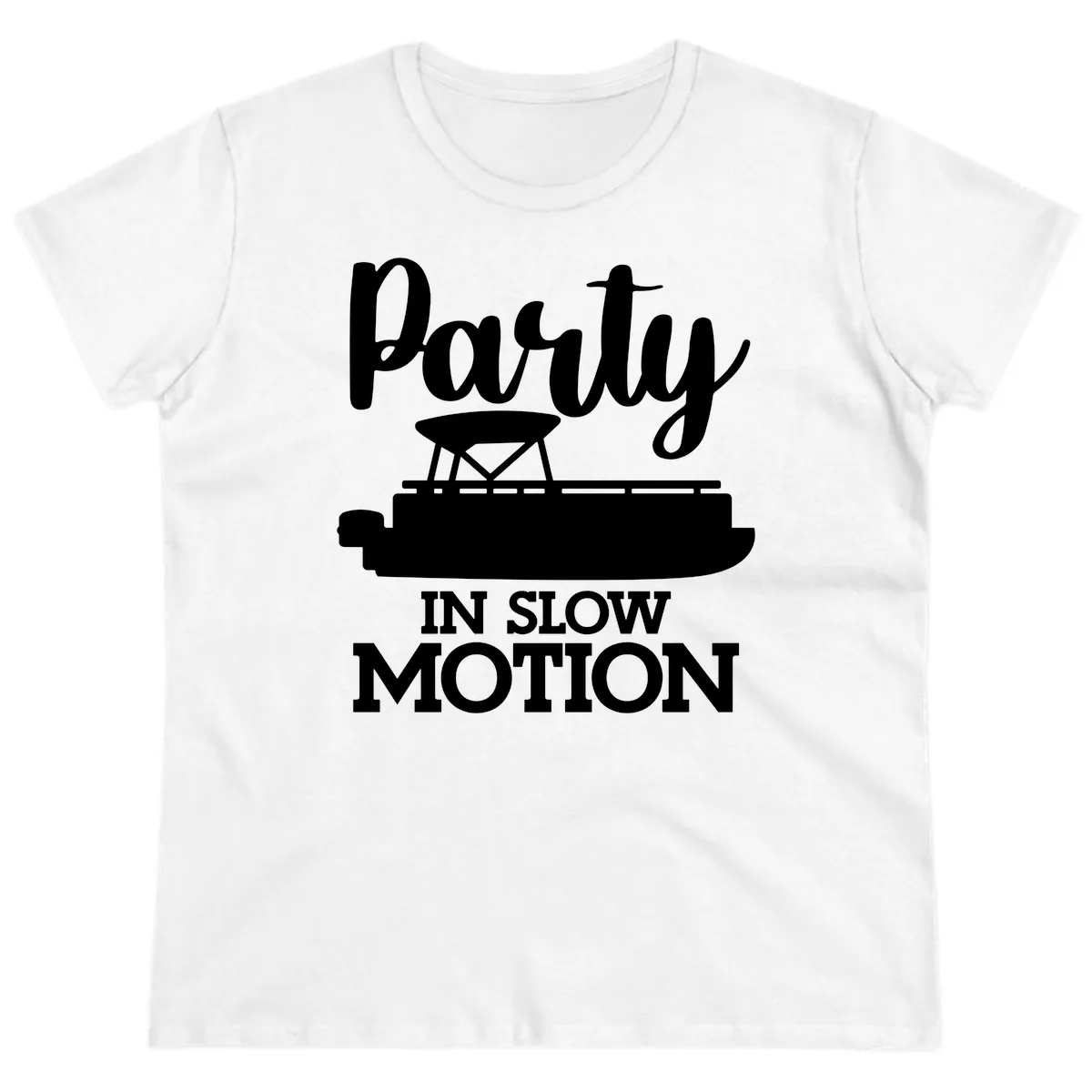 Party In Slow Motion Pontoon Life Ladies Tee in White