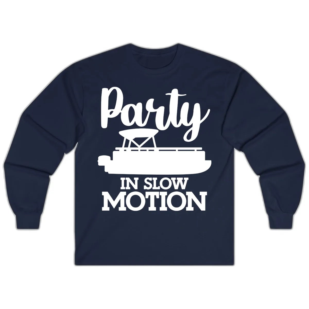 Party In Slow Motion Pontoon Life Long Sleeve in Navy