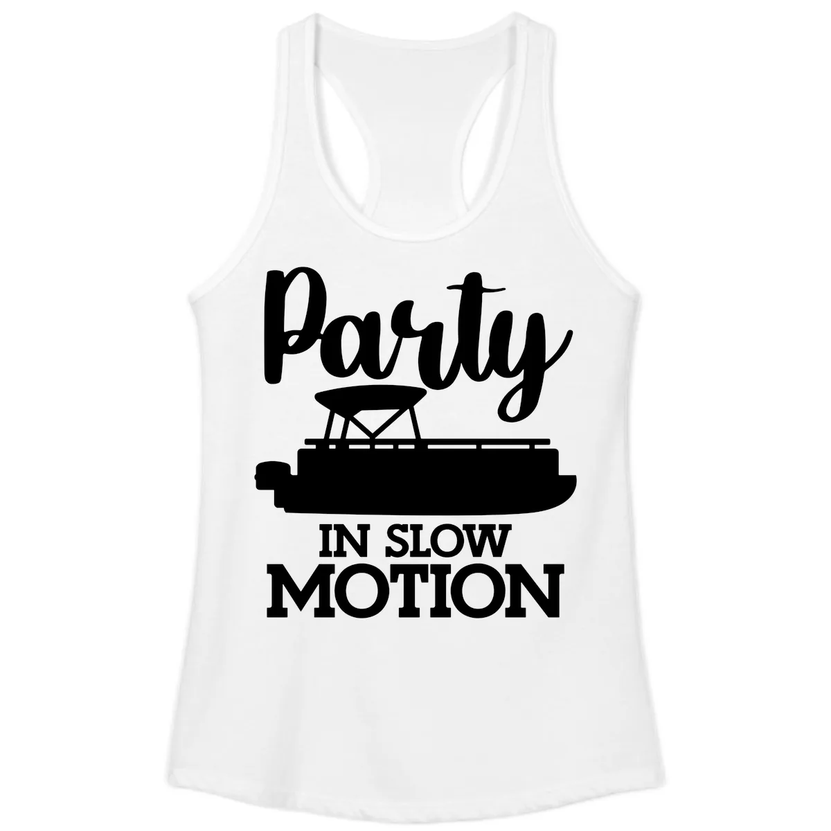 Party In Slow Motion Pontoon Life Ladies Tank in White