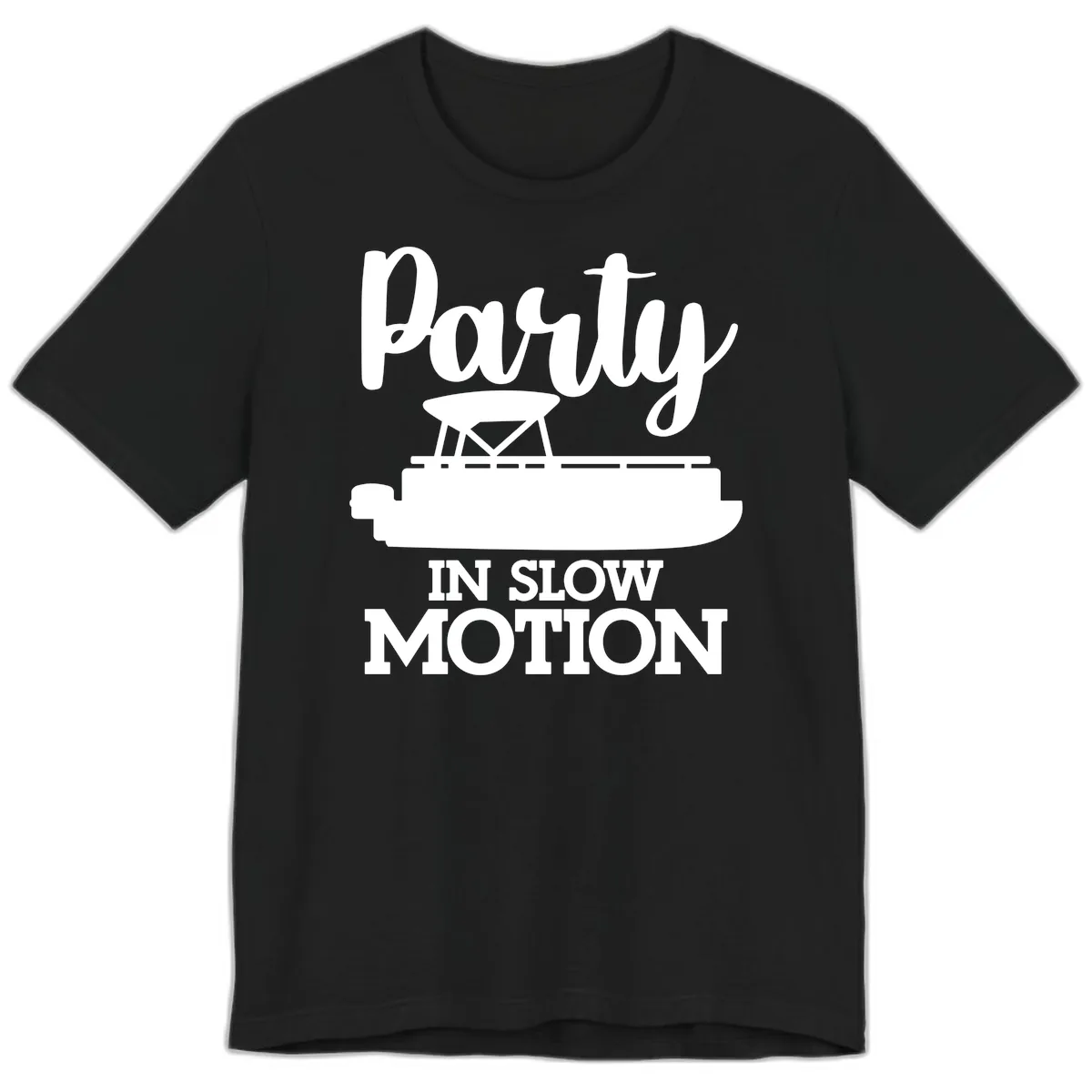 Party In Slow Motion Pontoon Life Premium T-Shirt in Black