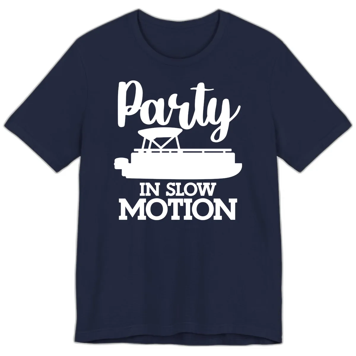 Party In Slow Motion Pontoon Life Premium T-Shirt in Navy