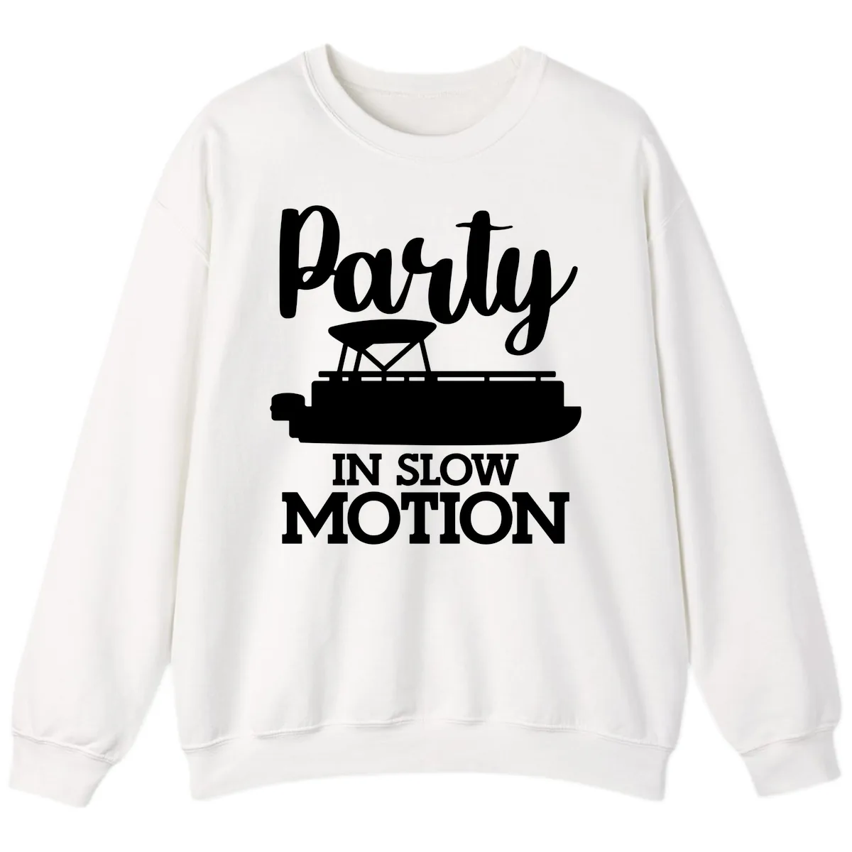 Party In Slow Motion Pontoon Life Sweatshirt in White