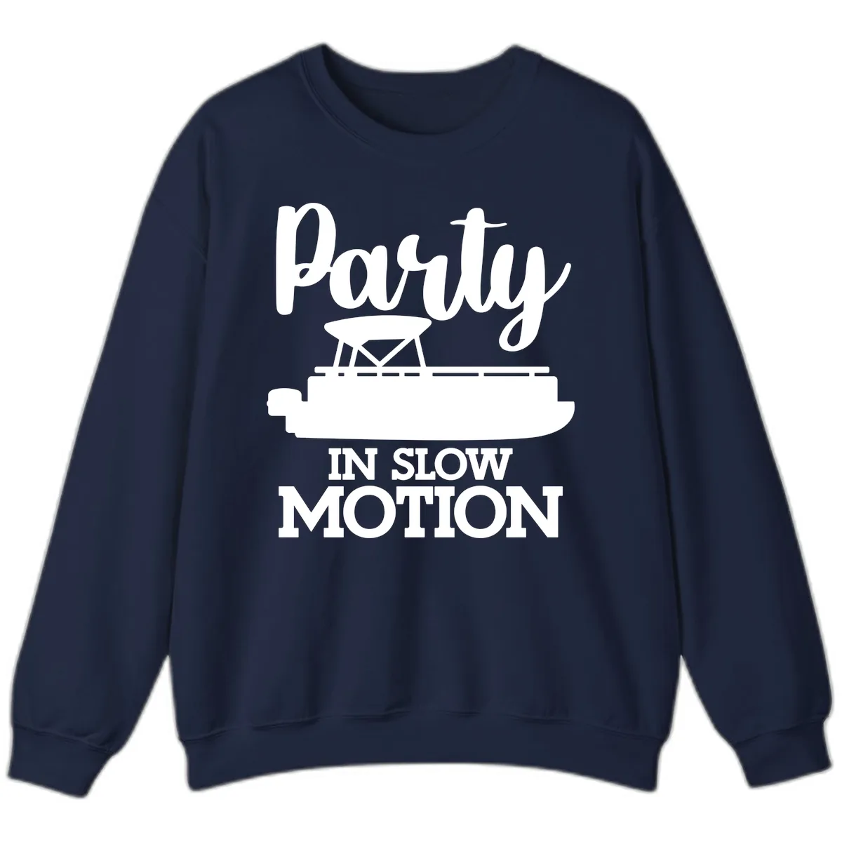 Party In Slow Motion Pontoon Life Sweatshirt in Navy
