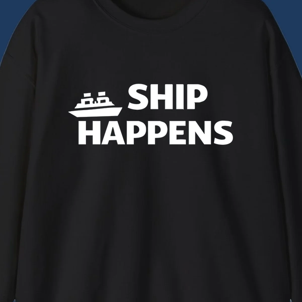 Ship Happens text and illustration. Nautical humor design for boat owners.