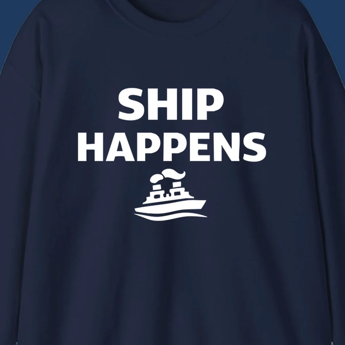 White text 'SHIP HAPPENS' and a steamboat illustration on a black background.