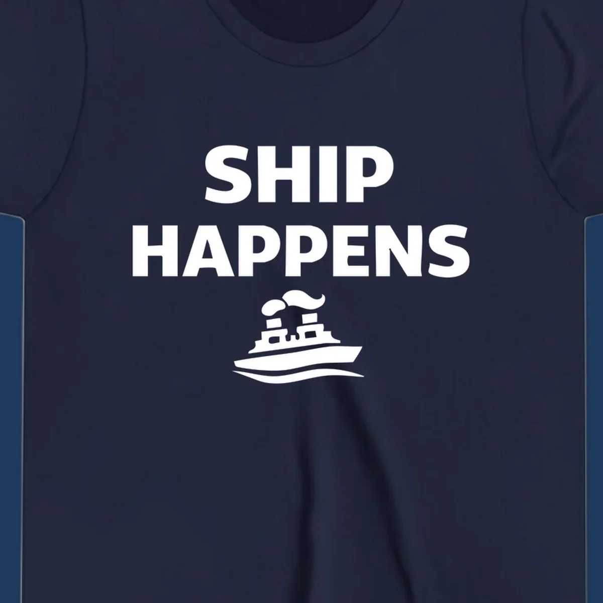 White text 'SHIP HAPPENS' and a steamboat illustration on a black background.