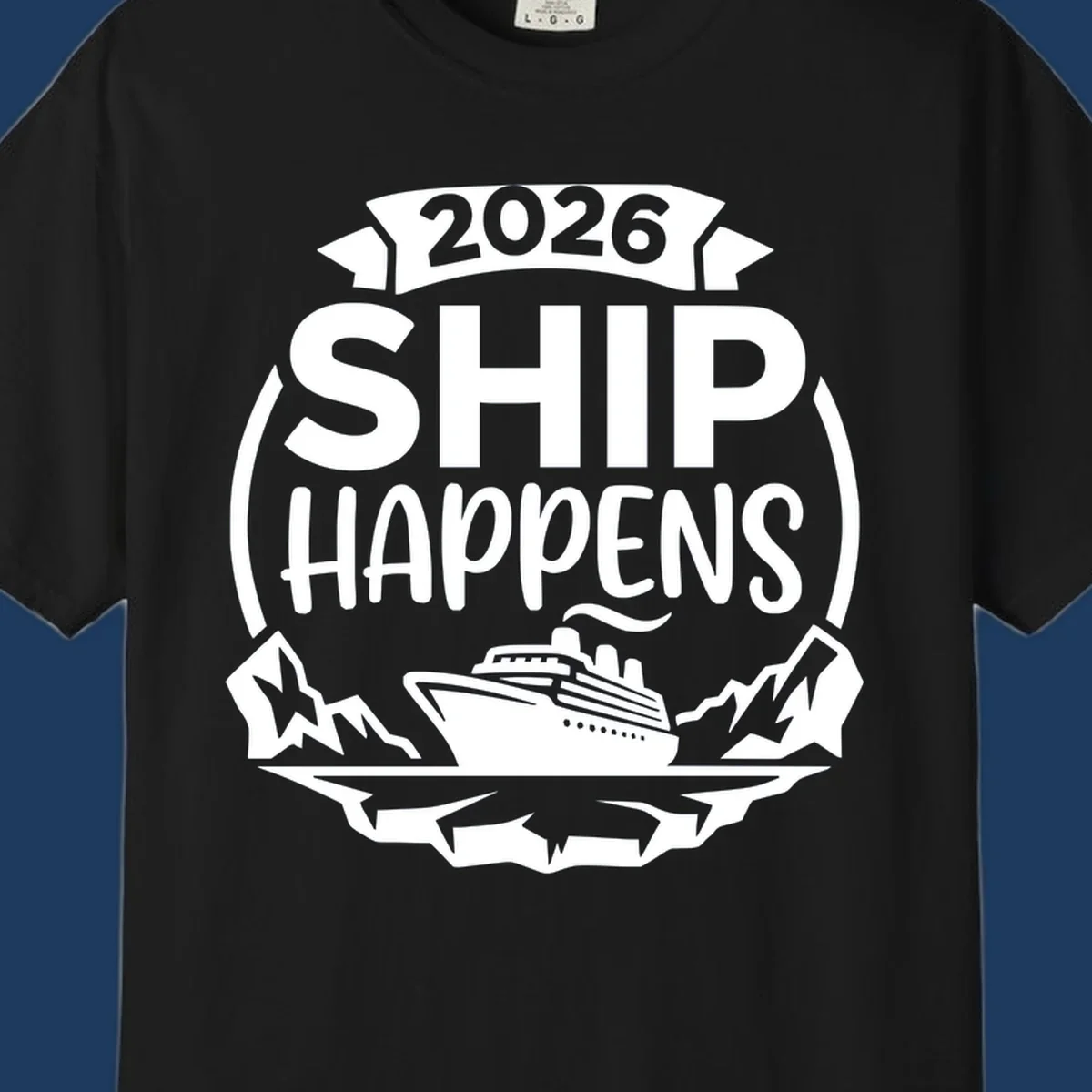 Ship Happens 2026 text with a cruise ship, icebergs, and mountains graphic.