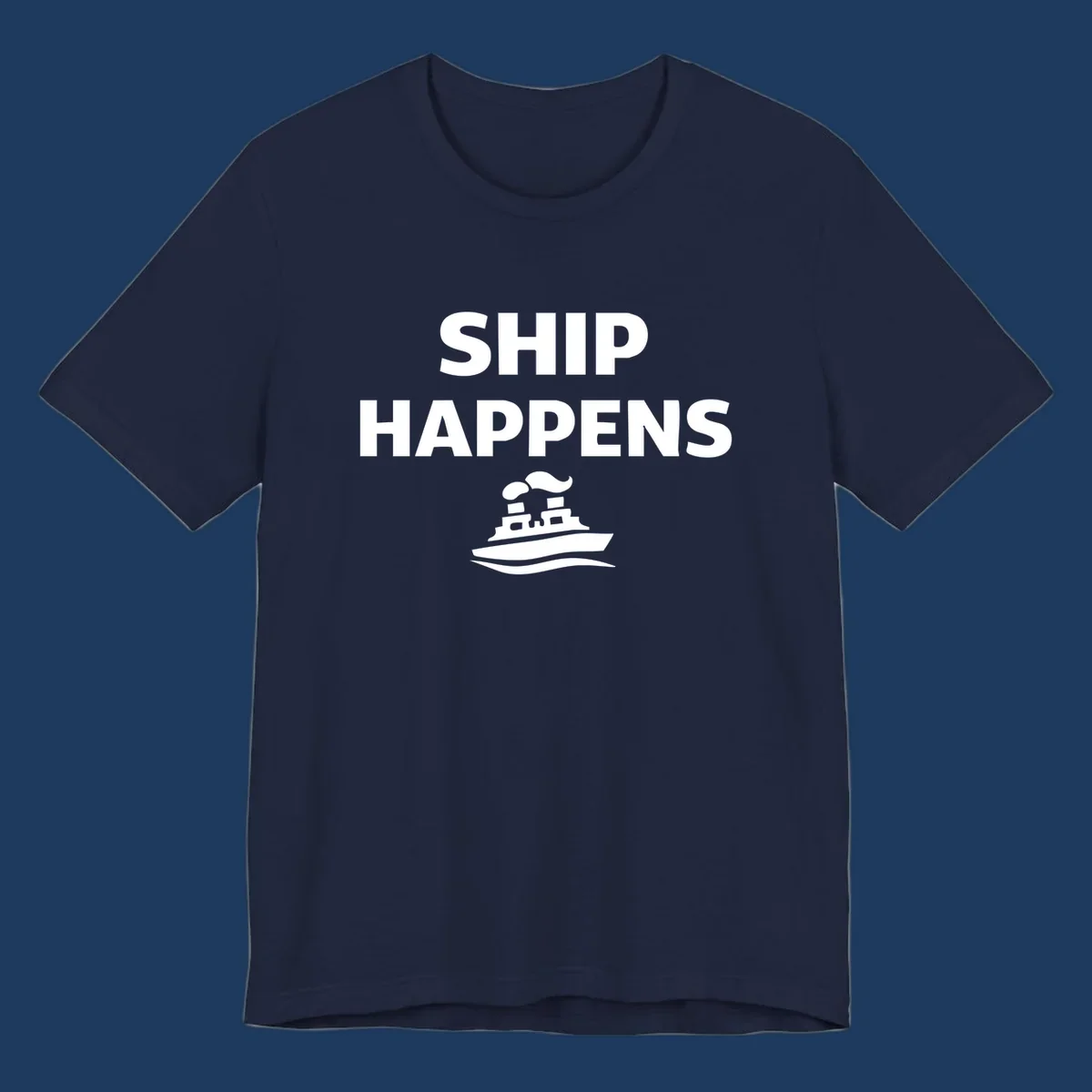 White text 'SHIP HAPPENS' and a steamboat illustration on a black background.