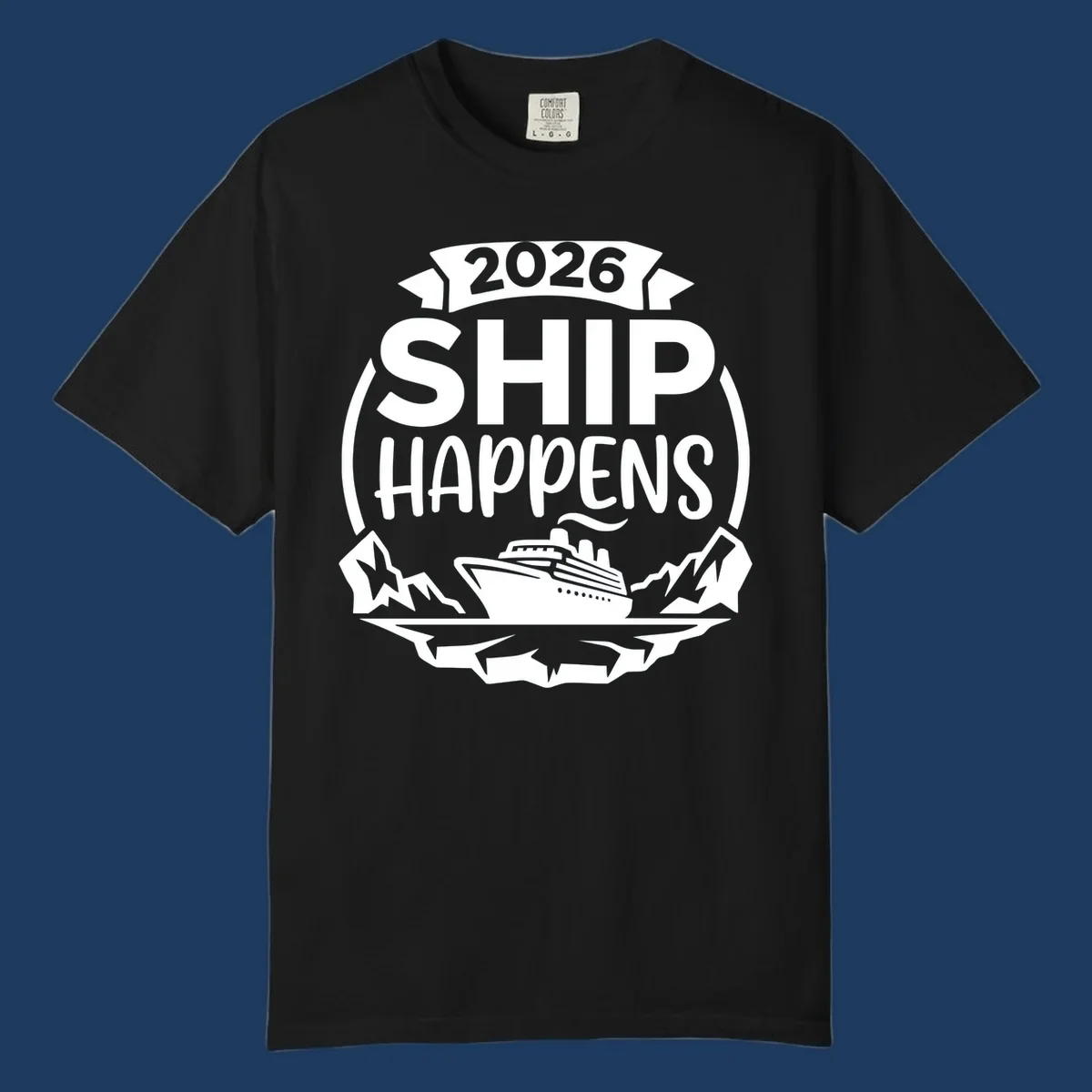 Ship Happens 2026 text with a cruise ship, icebergs, and mountains graphic.