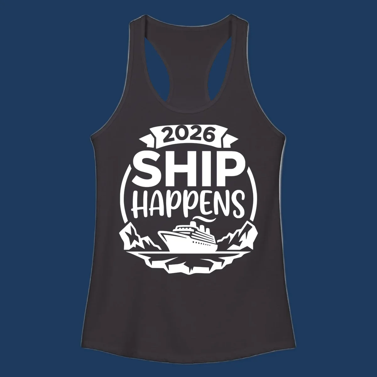 Ship Happens 2026 text with a cruise ship, icebergs, and mountains graphic.