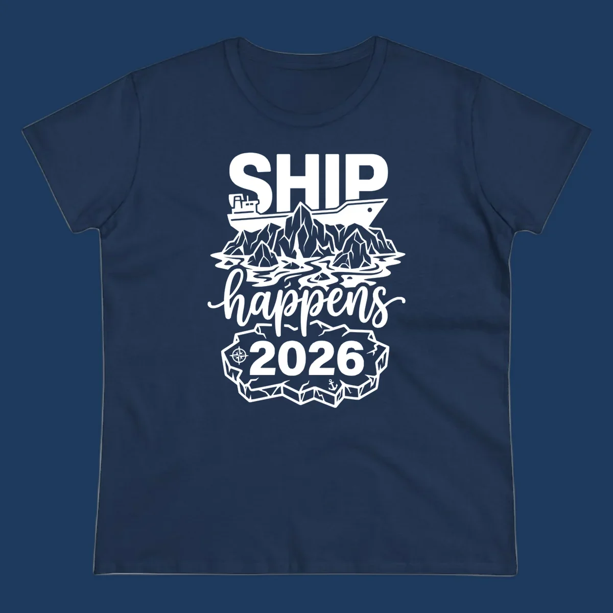 Ship Happens 2026 iceberg humor design with ship, icebergs, compass rose, and anchor.