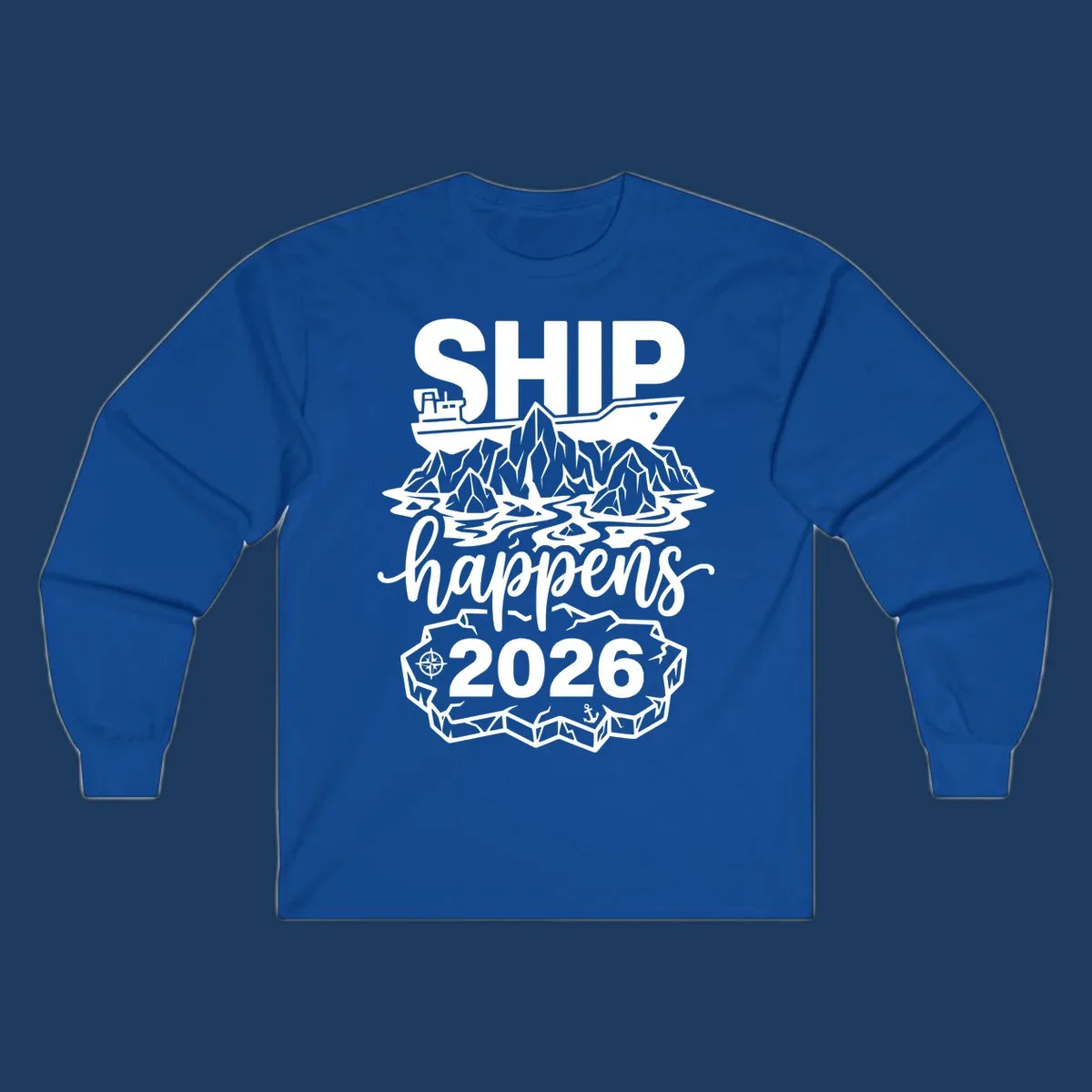 Ship Happens 2026 iceberg humor design with ship, icebergs, compass rose, and anchor.