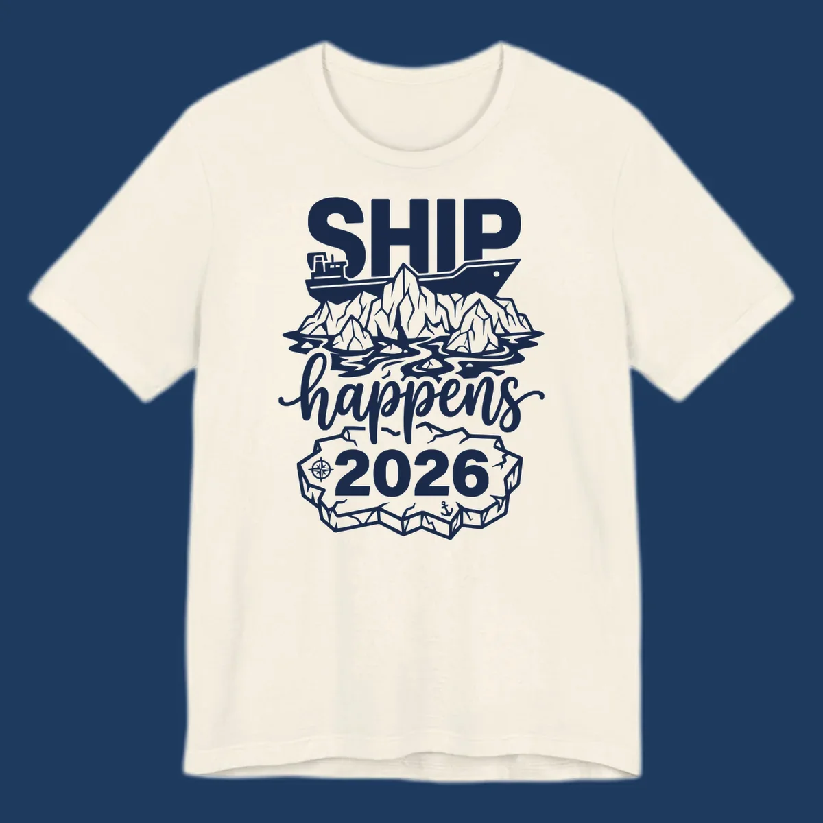 Ship Happens 2026 iceberg humor design with ship, icebergs, compass rose, and anchor.
