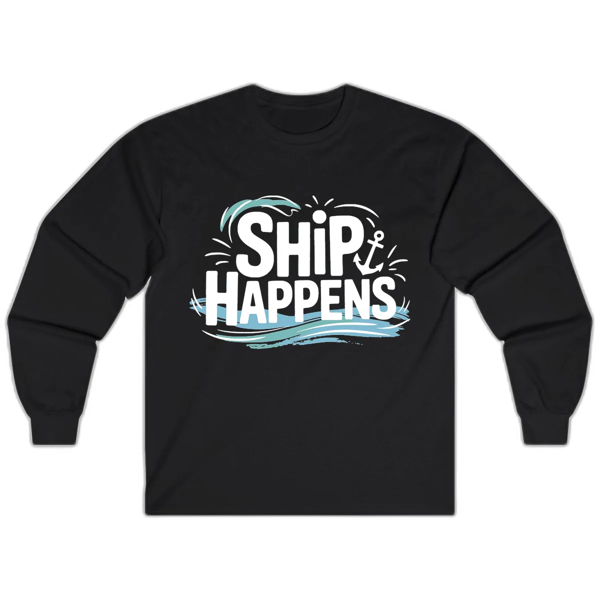 Ship Happens Nautical Humor Long Sleeve in Black