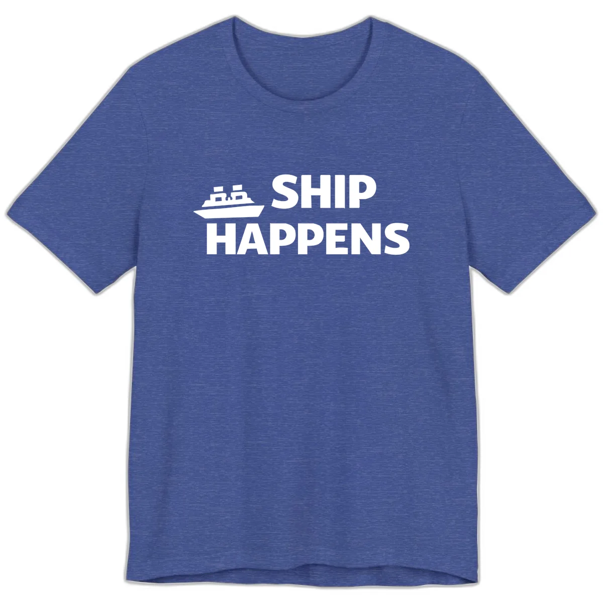 Ship Happens Nautical Humor Design Premium T-Shirt in Heather True Royal
