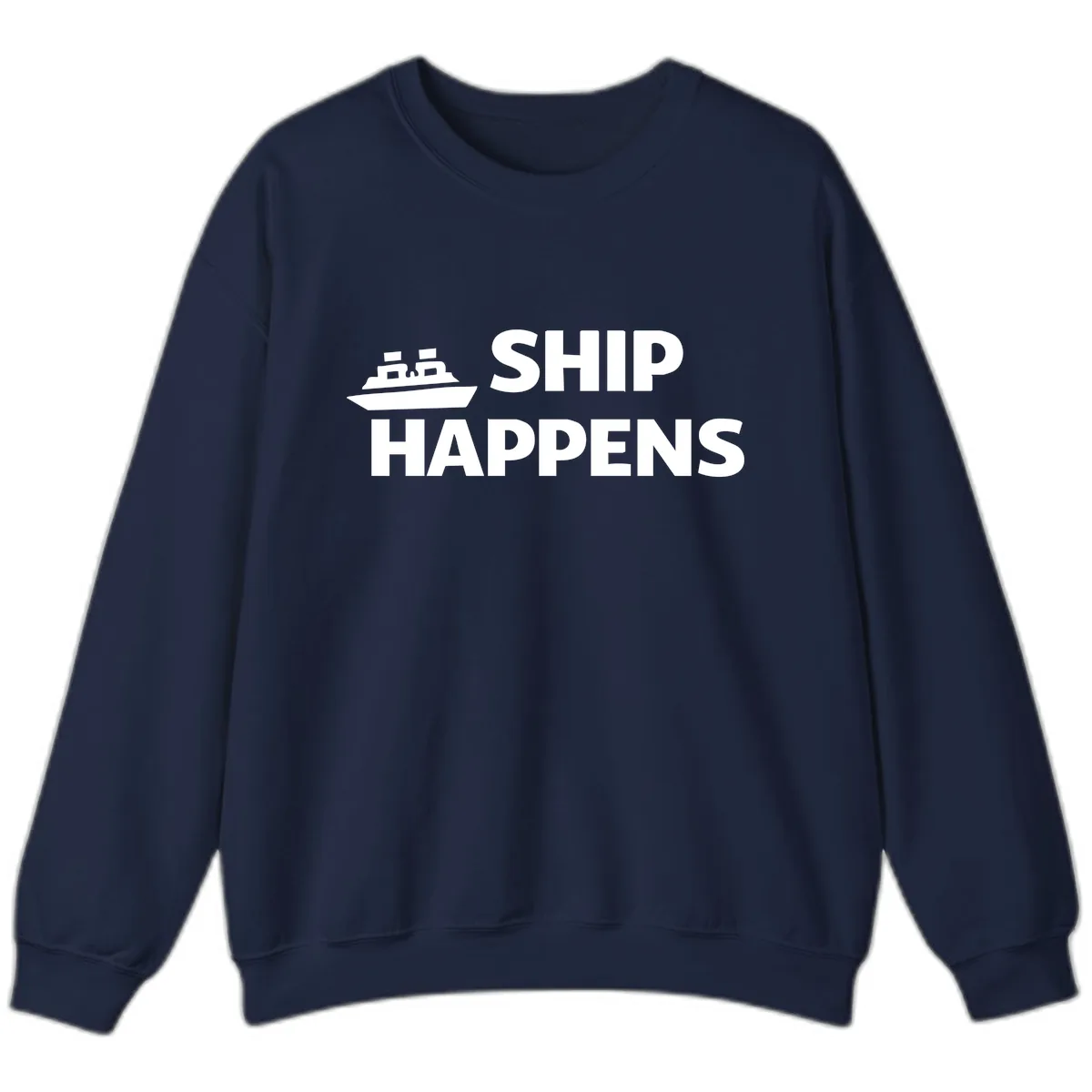 Ship Happens Nautical Humor Design Sweatshirt in Navy