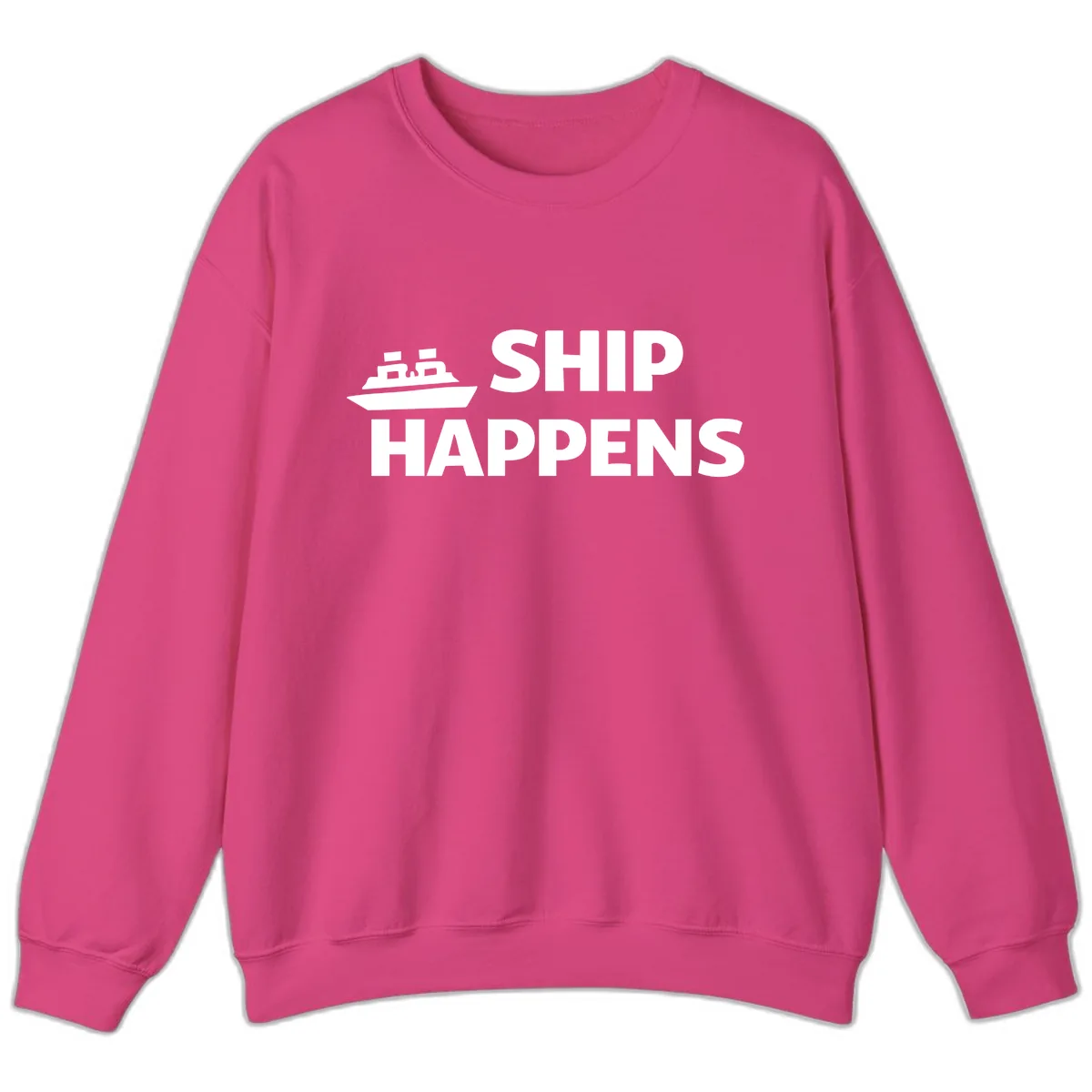 Ship Happens Nautical Humor Design Sweatshirt in Heliconia