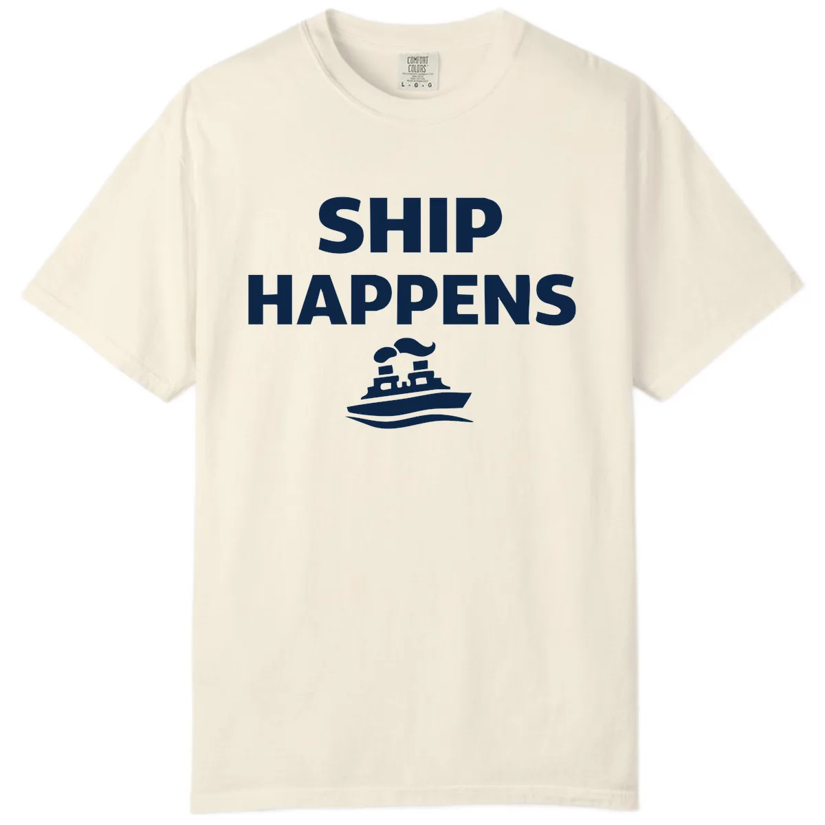 Ship Happens Boat Humor Comfort Color in Ivory