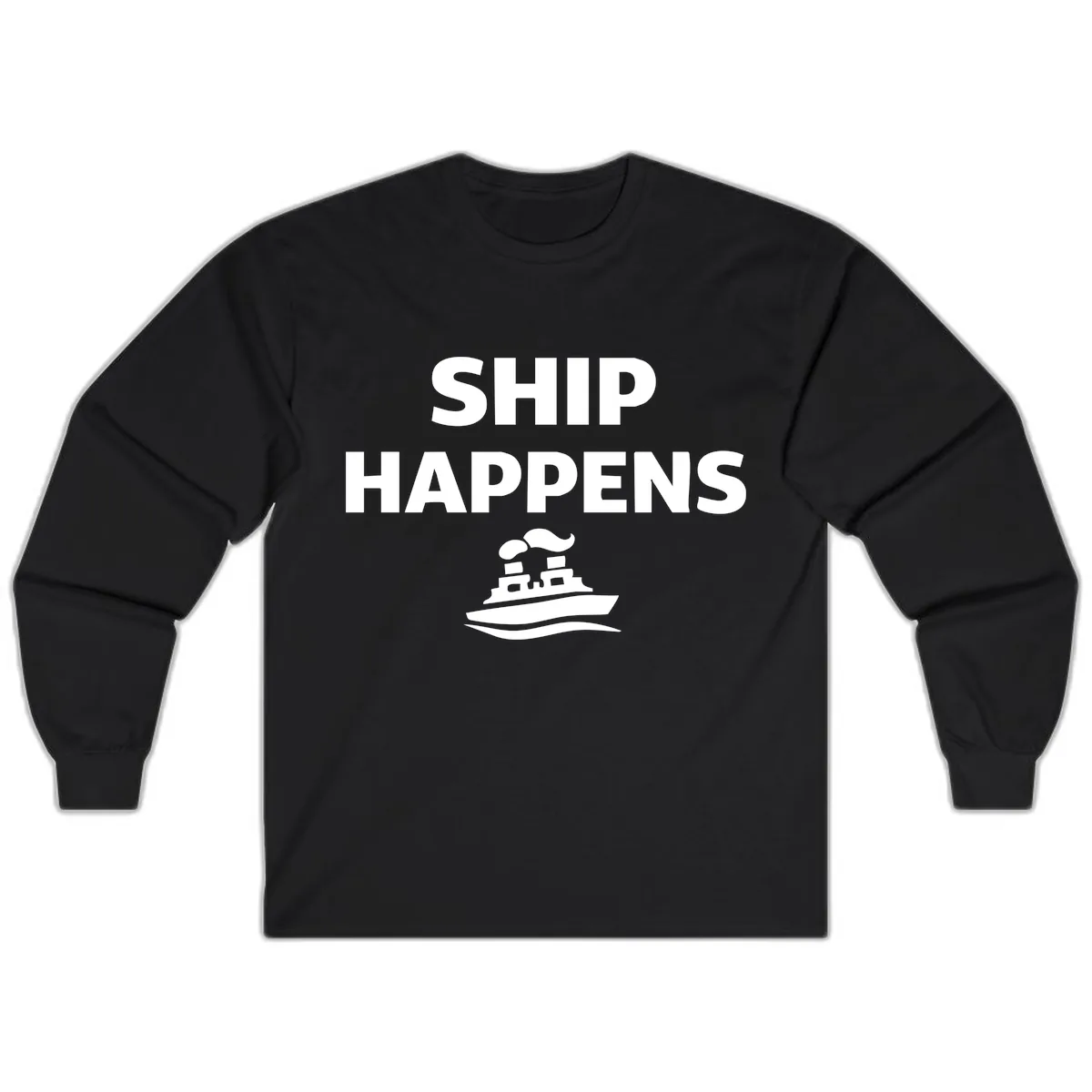 Ship Happens Boat Humor Long Sleeve in Black