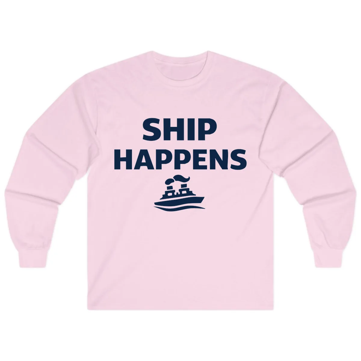 Ship Happens Boat Humor Long Sleeve in Light Pink