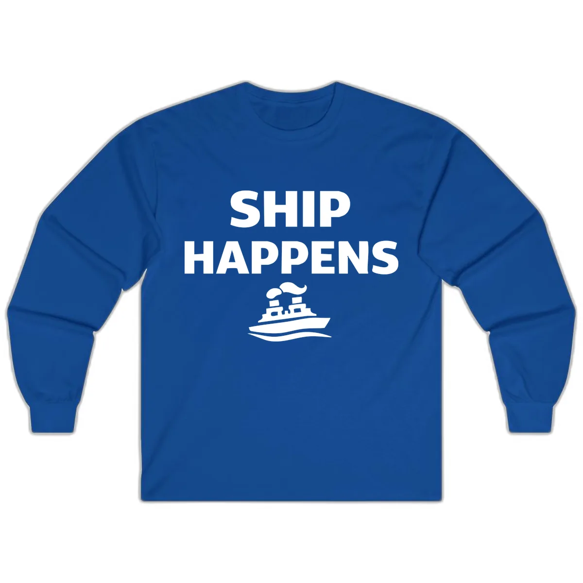 Ship Happens Boat Humor Long Sleeve in Royal