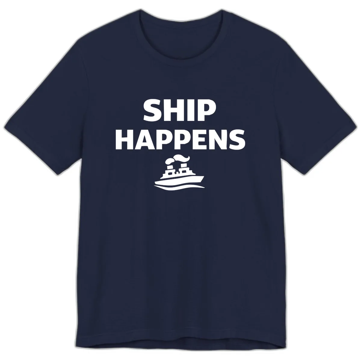 Ship Happens Boat Humor Premium T-Shirt in Navy