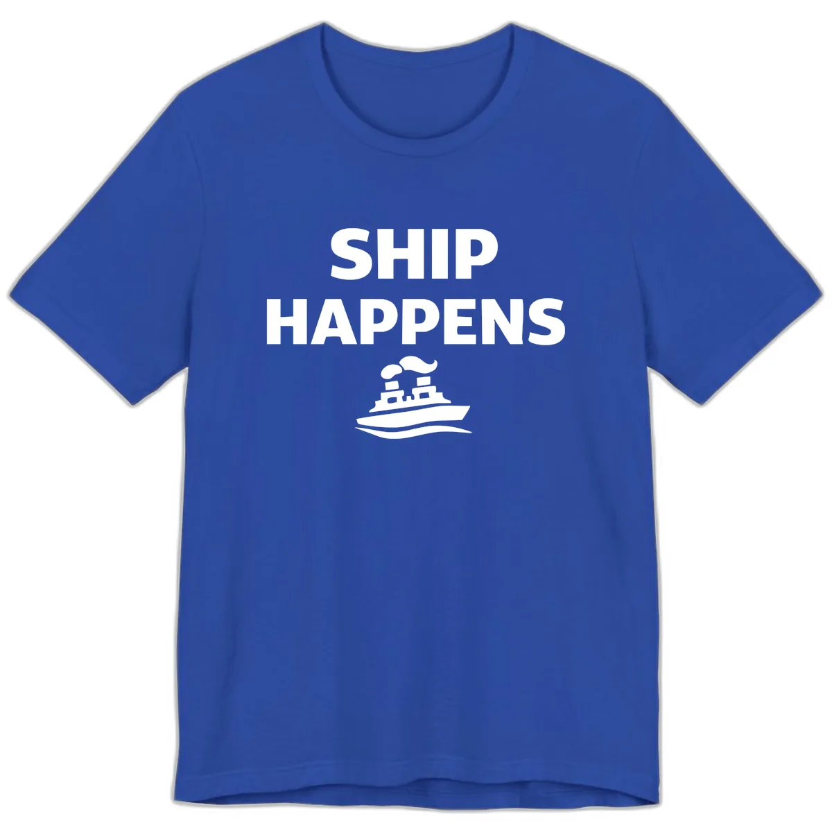 Ship Happens Boat Humor Premium T-Shirt in True Royal