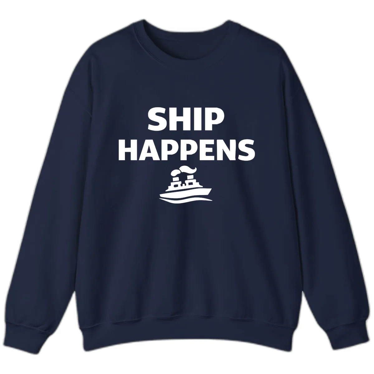 Ship Happens Boat Humor Sweatshirt in Navy