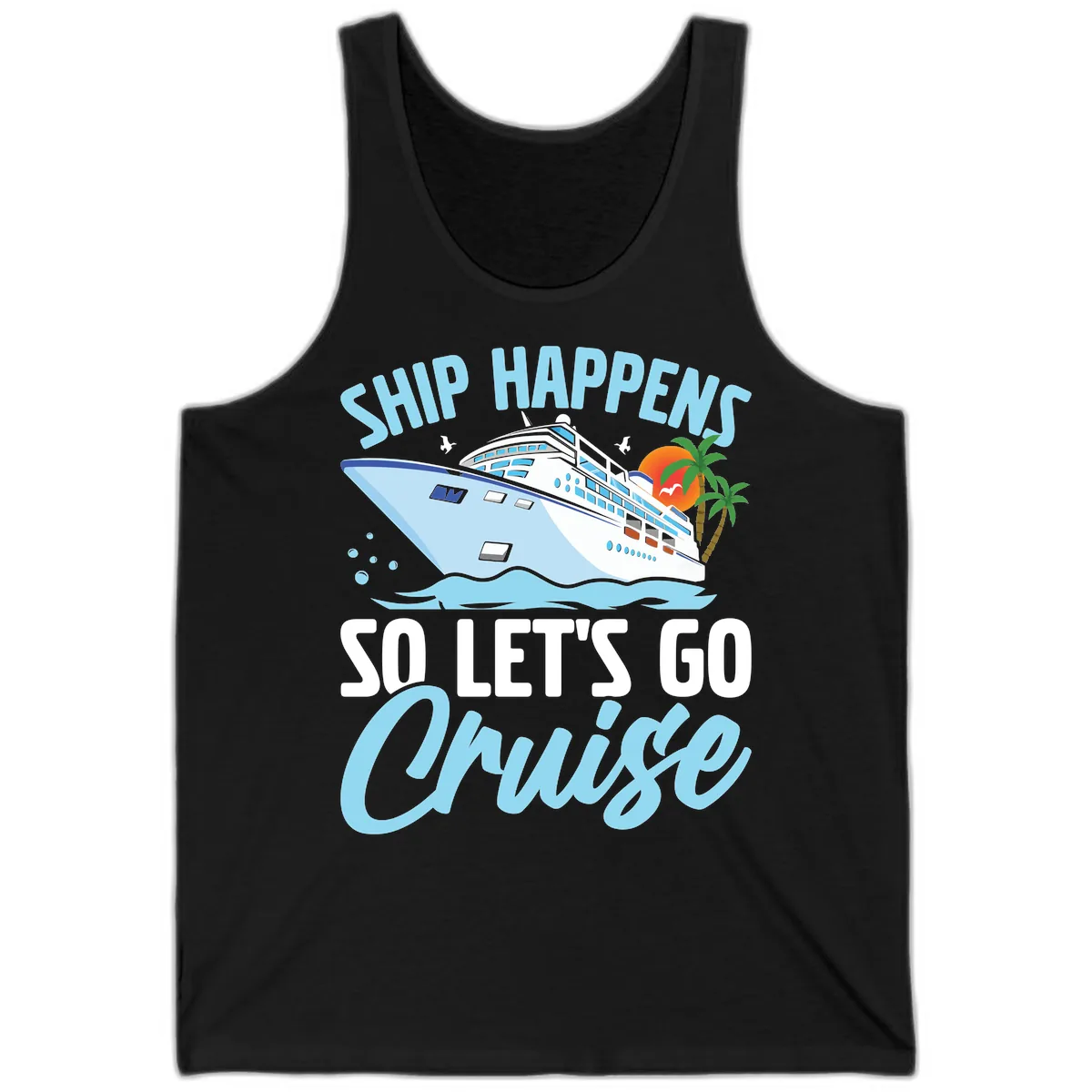Ship Happens So Let's Go Cruise Tank in Black